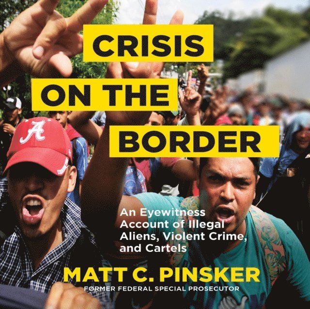 Matt C. Pinsker, Dan Crue - Crisis on the Border, Ljudbok