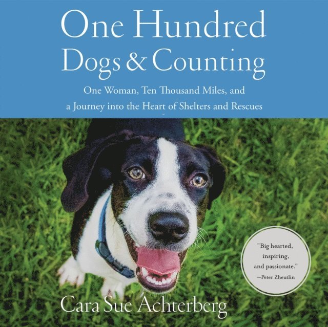 Cara Sue Achterberg, Cara Sue Achterberg - One Hundred Dogs and Counting, Ljudbok