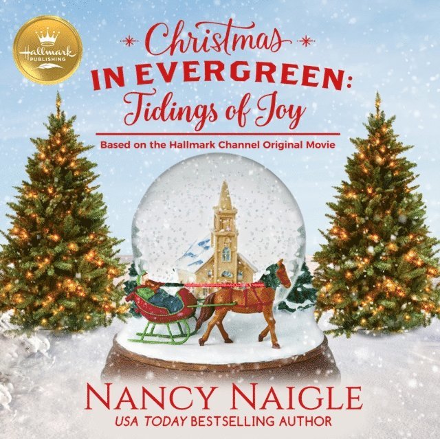 Hallmark Publishing, Nancy Naigle, Kathleen McInerney - Christmas in Evergreen, Ljudbok