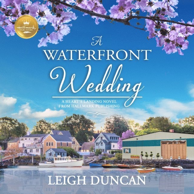 Hallmark Publishing, Leigh Duncan, Karissa Vacker - Waterfront Wedding, Ljudbok