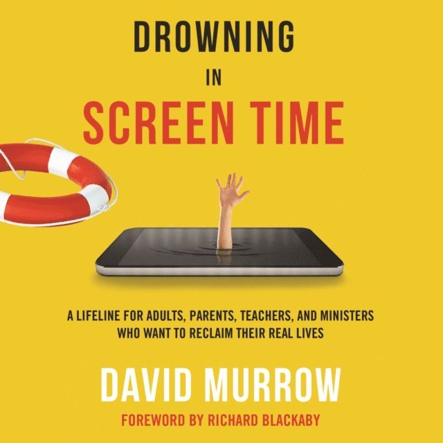 David Murrow, Mark Owen - Drowning in Screen Time, Ljudbok