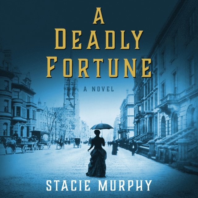 Stacie Murphy, Eryn O'Sullivan - Deadly Fortune, Ljudbok. Tillgänglighet: Lägg i varukorg