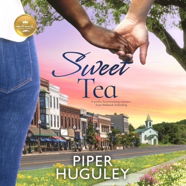 Hallmark Publishing, Piper G. Huguley, Inger Tudor - Sweet Tea, Ljudbok