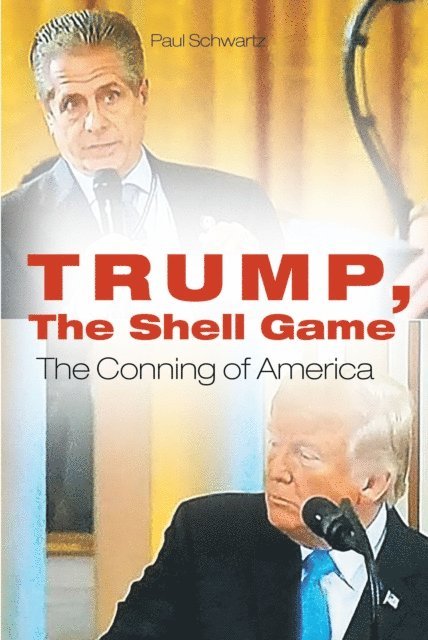 Paul Schwartz - Trump, The Shell Game, E-bok