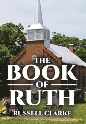 Russell Clarke - Book of Ruth, Inbunden
