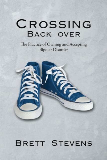 Brett Stevens - Crossing Back Over, E-bok
