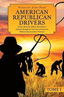 Francois Jean-Paul - American Republican Drivers, Häftad. Tillgänglighet: Lägg i varukorg