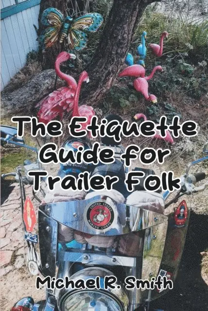 Michael R. Smith - Etiquette Guide for Trailer Folk, E-bok. Tillgänglighet: Lägg i varukorg