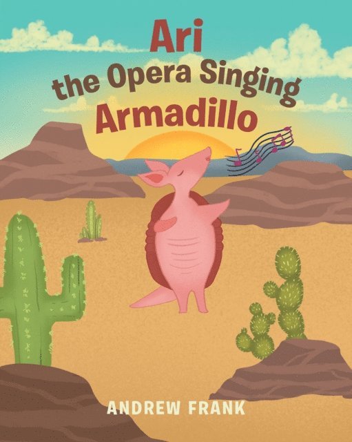 Andrew Frank - Ari the Opera Singing Armadillo, E-bok