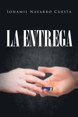 Iohamil Navarro Cuesta - La Entrega, Häftad