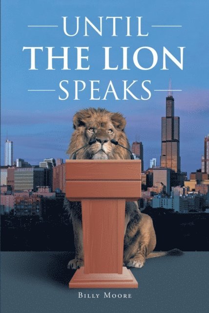 Billy Moore - Until the Lion Speaks, E-bok
