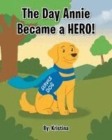 Kristina - Day Annie Became a Hero!, Häftad
