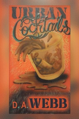 D. A. Webb - Urban Cocktails, Häftad