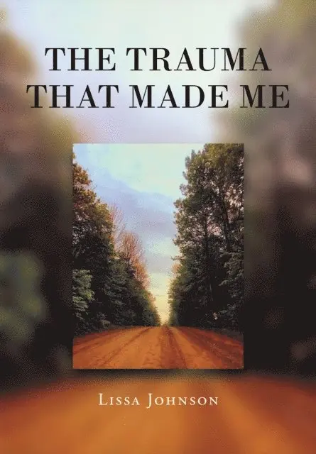 Lissa Johnson - Trauma That Made Me, E-bok. Tillgänglighet: Lägg i varukorg