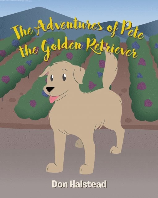 Don Halstead - Adventures of Pete the Golden Retriever, E-bok