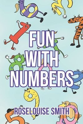 Roselouise Smith - Fun with Numbers, Häftad. Tillgänglighet: Lägg i varukorg