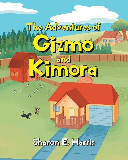 Sharon E. Harris - Adventures of Gizmo and Kimora, E-bok