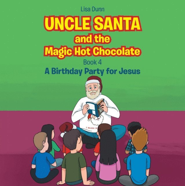 Lisa Dunn - Uncle Santa & the Magic Hot Chocolate, E-bok