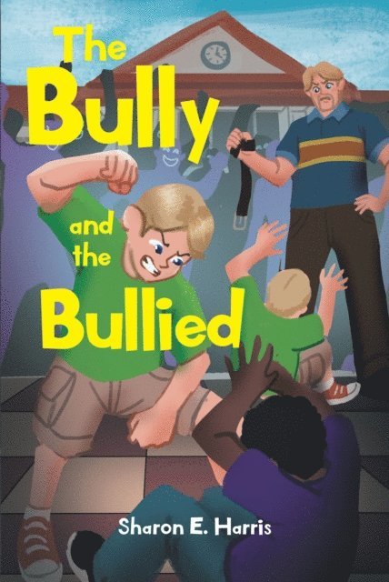 Sharon E. Harris - Bully and the Bullied, E-bok