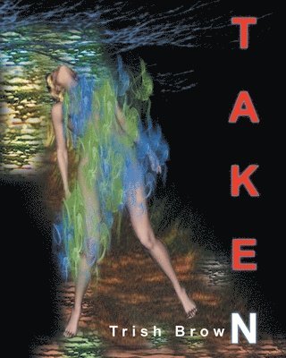 Trish Brown - Taken, Häftad. Tillgänglighet: Lägg i varukorg