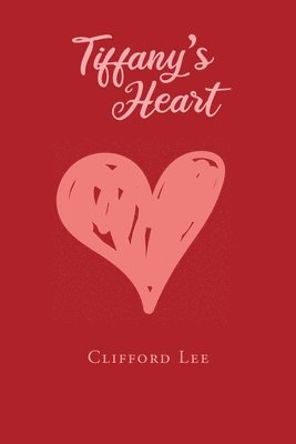Clifford Lee - Tiffany's Heart, Häftad