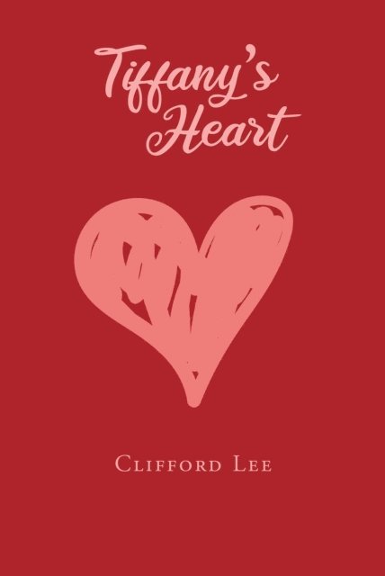 Clifford Lee - Tiffany's Heart, E-bok