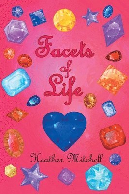 Heather Mitchell - Facets of Life, Häftad