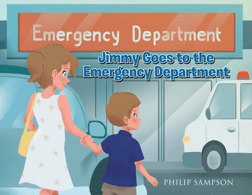 Philip Sampson - Jimmy Goes to the Emergency Department, Häftad