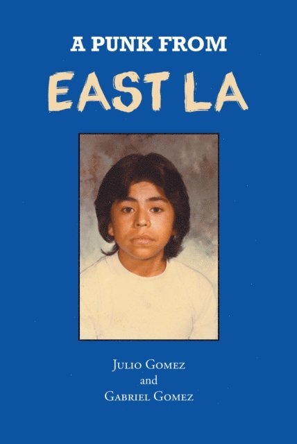 Gabriel Gomez - Punk from East LA, E-bok