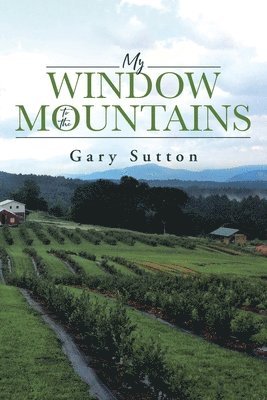 Gary Sutton - My Window to the Mountains, Häftad