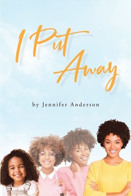 Jennifer Anderson - I Put Away, E-bok