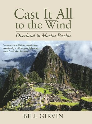 Bill Girvin - Cast It All To The Wind, Inbunden