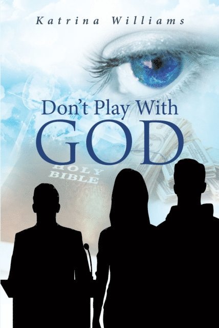 Katrina Williams - Don't Play With God, E-bok