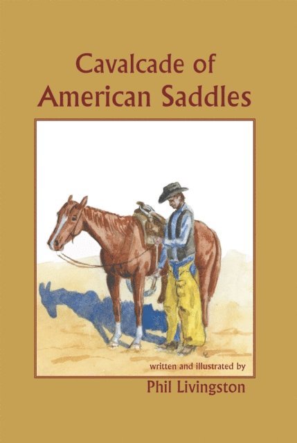 Phil Livingston - Cavalcade of American Saddles, E-bok