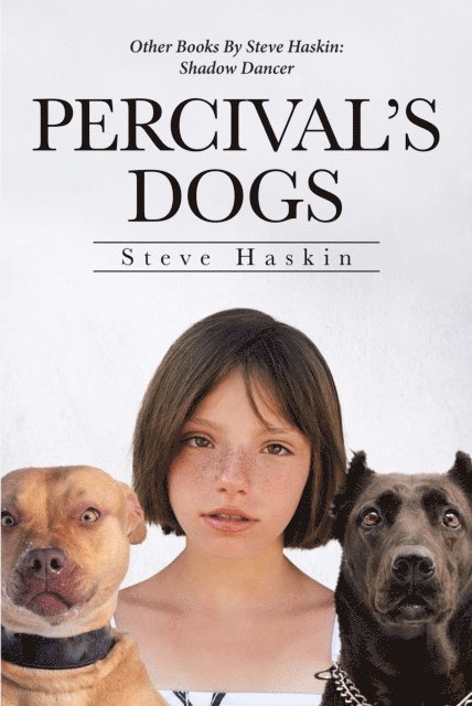 Steve Haskin - Percival's Dogs, E-bok