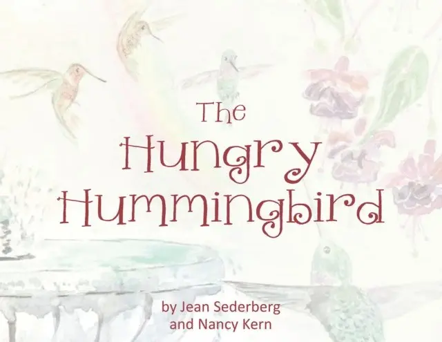 Nancy Kern, Jean Sederberg - Hungry Hummingbird, E-bok. Tillgänglighet: Lägg i varukorg