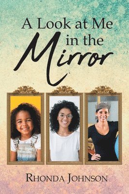 Rhonda Johnson - A Look at Me in the Mirror, Häftad