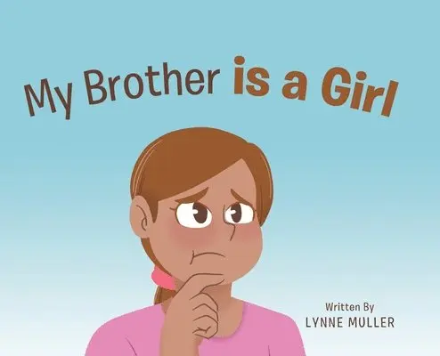 Lynne Muller - My Brother is a Girl, Inbunden. Tillgänglighet: Lägg i varukorg