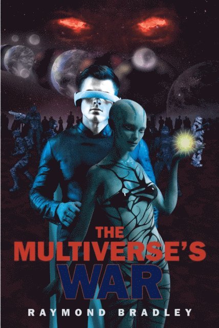 Raymond Bradley - Multiverse's War, E-bok
