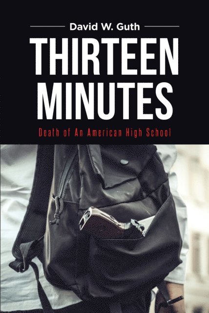 David W. Guth - Thirteen Minutes, E-bok
