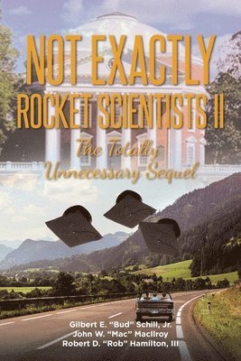 Gilbert E Schill Jr, John W MacIlroy, Robert D Hamilton III - Not Exactly Rocket Scientists II, Häftad