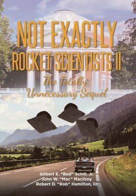 Gilbert E Schill Jr, John W MacIlroy, Robert D Hamilton III - Not Exactly Rocket Scientists II, Inbunden