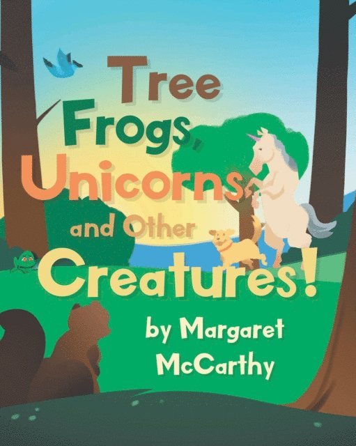Margaret Mccarthy - Tree Frogs, Unicorns and Other Creatures, E-bok