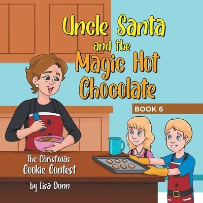 Lisa Dunn - Uncle Santa and the Magic Hot Chocolate, Häftad