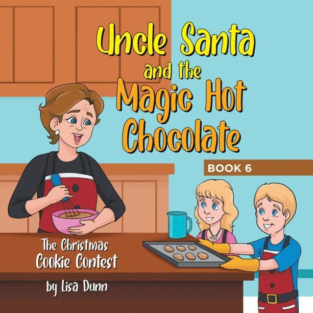 Lisa Dunn - Uncle Santa & the Magic Hot Chocolate, E-bok