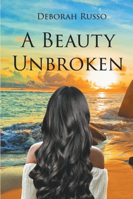 Deborah Russo - Beauty Unbroken, E-bok