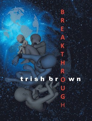 Trish Brown - Breakthrough, Inbunden. Tillgänglighet: Lägg i varukorg