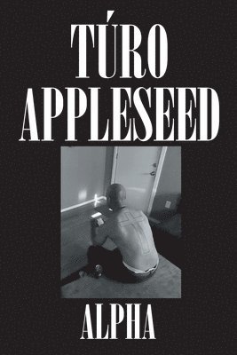 Alpha - Turo Appleseed, Häftad. Tillgänglighet: Lägg i varukorg