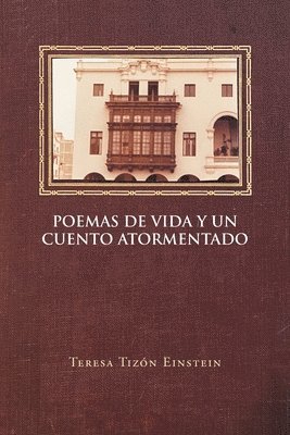 Teresa Tizón Einstein - Poemas de vida y un cuento atormentado, Häftad