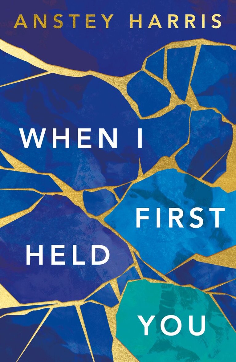 Anstey Harris - When I First Held You, Häftad